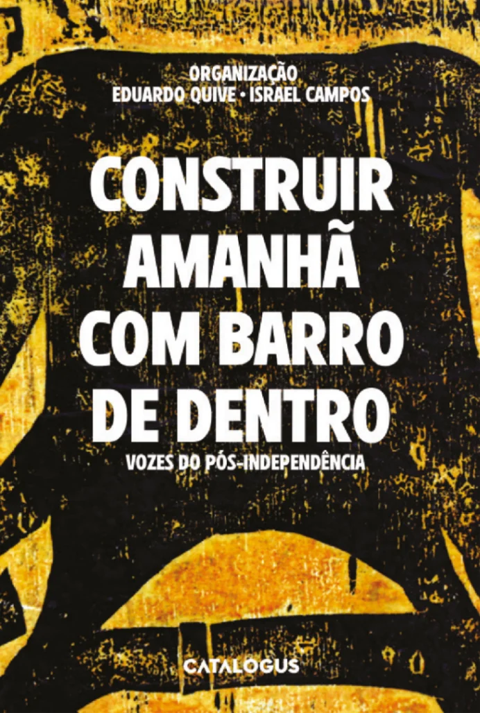 Construir amanhã com barro de dentro vozes do pós-independência cover