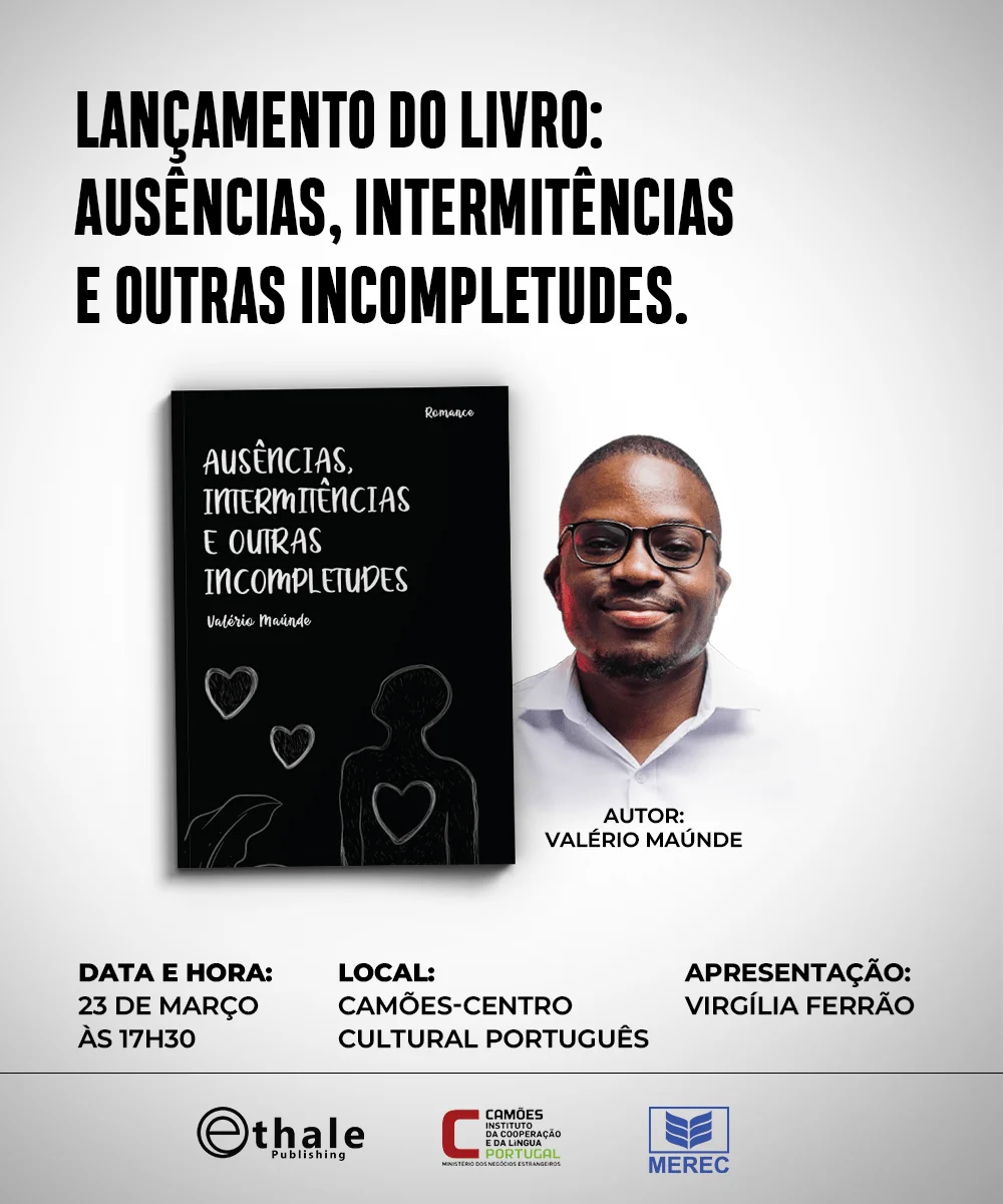 “Ausências, intermitências e outras incompletudes,” de Valério Maúnde   vem a público próxima quinta-feira no Camões 